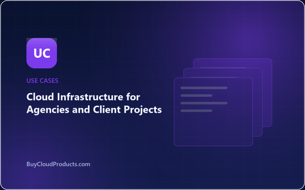 Cloud Infrastructure for Agencies and Client Projects - cloud account guide from BuyCloudProducts.com