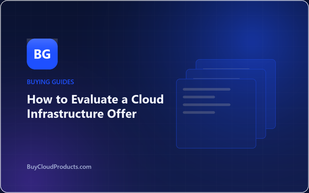 How to Evaluate a Cloud Infrastructure Offer - cloud account guide from BuyCloudProducts.com