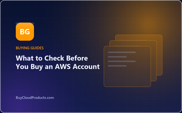What to Check Before You Buy an AWS Account - cloud account guide from BuyCloudProducts.com