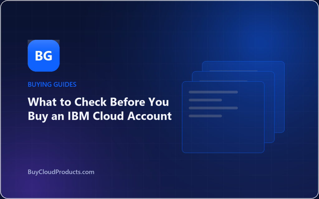 What to Check Before You Buy an IBM Cloud Account - cloud account guide from BuyCloudProducts.com
