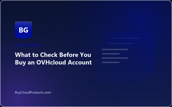 What to Check Before You Buy an OVHcloud Account - cloud account guide from BuyCloudProducts.com