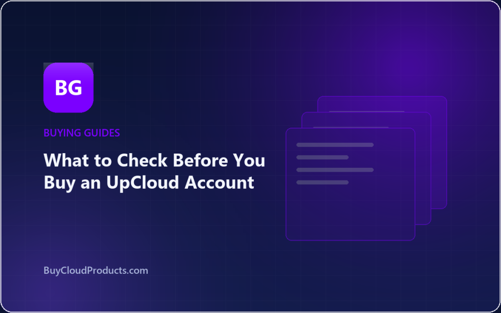 What to Check Before You Buy an UpCloud Account - cloud account guide from BuyCloudProducts.com