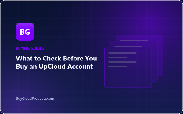 What to Check Before You Buy an UpCloud Account - cloud account guide from BuyCloudProducts.com